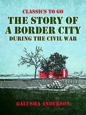 cover image of The Story of a Border City during the Civil War